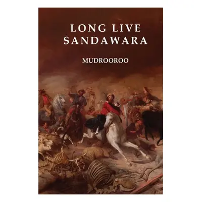 "Long Live Sandawara" - "" ("Mudrooroo")