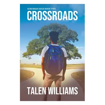 "Suburban High: Book Two: Crossroads" - "" ("Williams Talen")