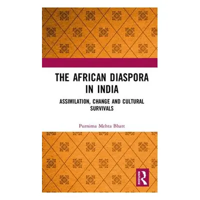 "The African Diaspora in India: Assimilation, Change and Cultural Survivals" - "" ("Bhatt Purnim