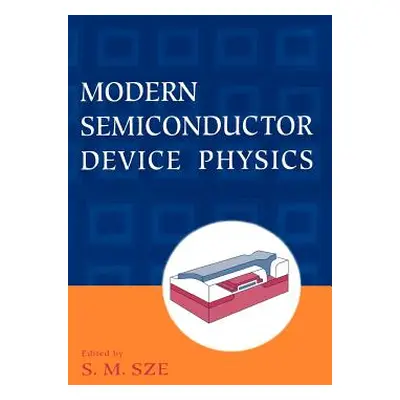 "Modern Semiconductor Device Physics" - "" ("Sze Simon M.")