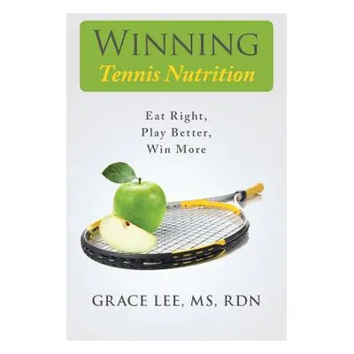 "Winning Tennis Nutrition" - "" ("Lee Rdn Grace")