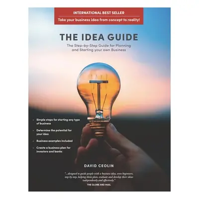 "The Idea Guide: The Step-by-Step Guide for Planning and Starting your own Business" - "" ("Ceol