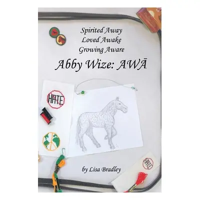 "Abby Wize: Awa" - "" ("Bradley Lisa")