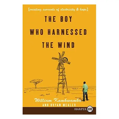 "The Boy Who Harnessed the Wind LP" - "" ("Kamkwamba William")