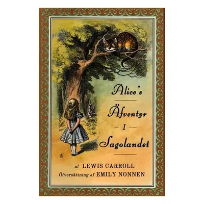 "Alice's fventyr i Sagolandet" - "" ("Carroll Lewis")