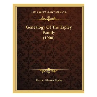 "Genealogy Of The Tapley Family (1900)" - "" ("Tapley Harriet Silvester")