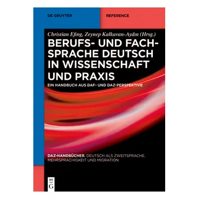 "Berufs- und Fachsprache Deutsch in Wissenschaft und Praxis" - "" ("Efing Christian")