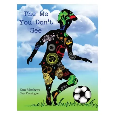 "The Me You Don't See" - "" ("Matthews Sam")