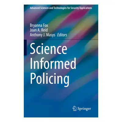 "Science Informed Policing" - "" ("Fox Bryanna")