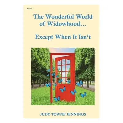 "The Wonderful World of Widowhood... Except When It Isn't" - "" ("Jennings Judy Towne")