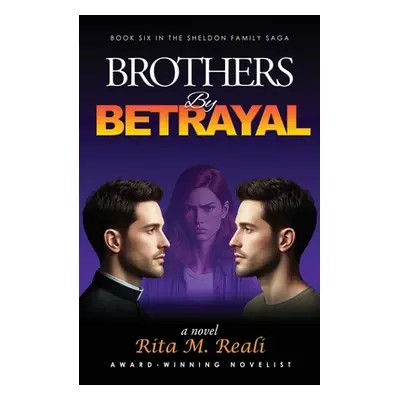 "Brothers By Betrayal" - "" ("Reali Rita M.")