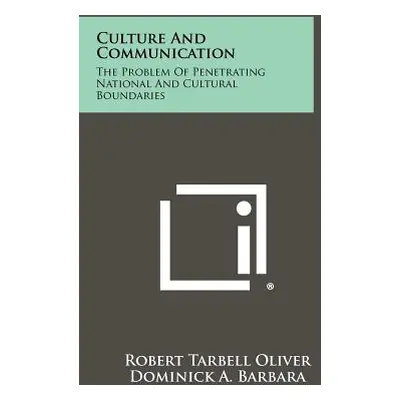 "Culture And Communication: The Problem Of Penetrating National And Cultural Boundaries" - "" ("