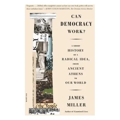 "Can Democracy Work?: A Short History of a Radical Idea, from Ancient Athens to Our World" - "" 