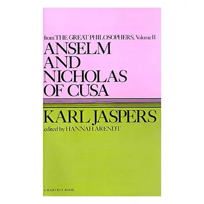 "Anselm and Nicholas of Cusa" - "" ("Jaspers Ralph")