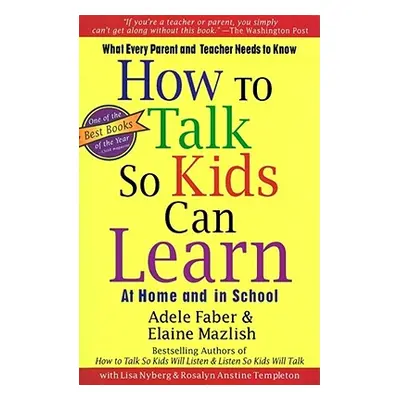 "How to Talk So Kids Can Learn" - "" ("Faber Adele")