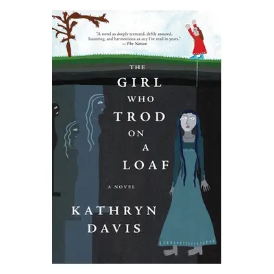 "The Girl Who Trod on a Loaf" - "" ("Davis Kathryn")