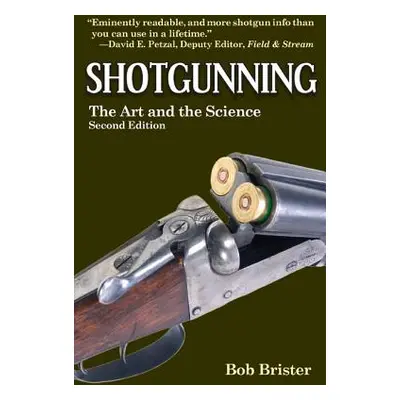 "Shotgunning: The Art and the Science" - "" ("Brister Bob")