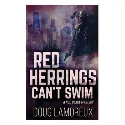 "Red Herrings Can't Swim" - "" ("Lamoreux Doug")