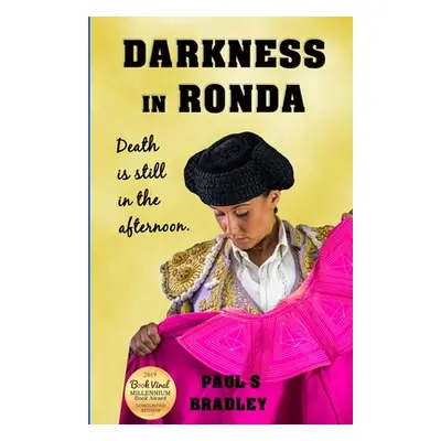 "Darkness in Ronda: Crime thriller set in Spain" - "" ("Bradley Paul S.")