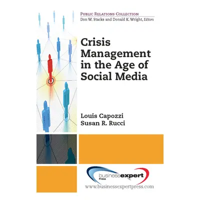 "Crisis Management in the Age of Social Media" - "" ("Capozzi Louis")