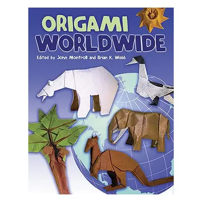 "Origami Worldwide" - "" ("Montroll John")