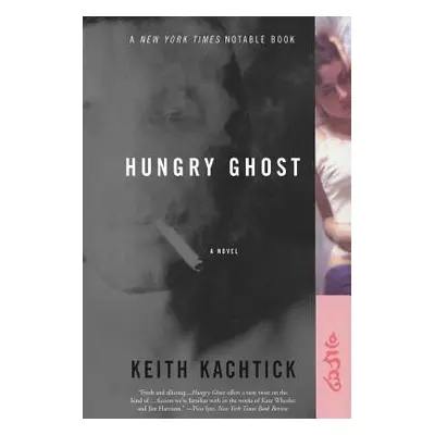 "Hungry Ghost" - "" ("Kachtick Keith")