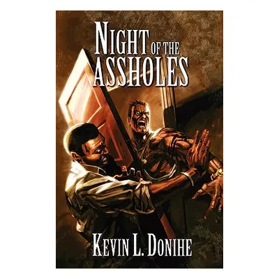 "Night of the Assholes" - "" ("Donihe Kevin L.")