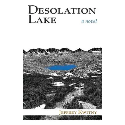 "Desolation Lake" - "" ("Kwitny Jeffrey")