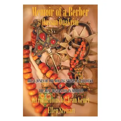 "Memoir of a Berber: Brian Jones Of The Rolling Stones In Jahjouka, the Beat generation in Morro