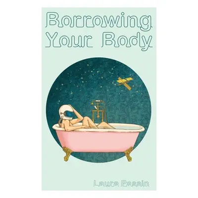 "Borrowing Your Body" - "" ("Passin Laura")