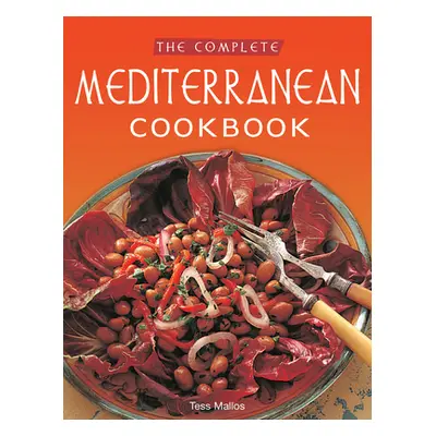 "The Complete Mediterranean Cookbook: [Over 270 Recipes]" - "" ("Mallos Tess")