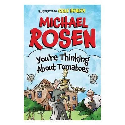 "You're Thinking about Tomatoes" - "" ("Rosen Michael")