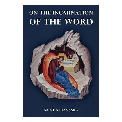 "On the Incarnation of the Word" - "" ("Athanasius Saint")