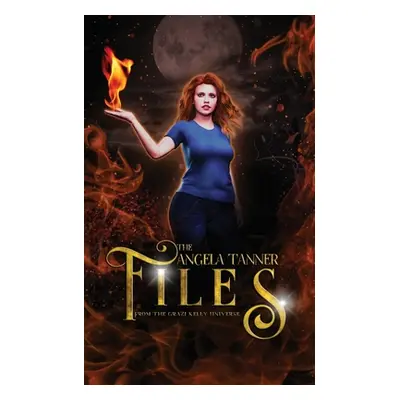 "The Angela Tanner Files" - "" ("Gorri C. D.")