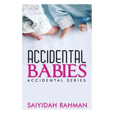 "Accidental Babies" - "" ("Rahman Saiyidah")