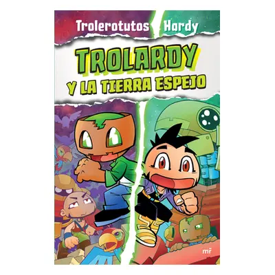 "Trolardy 3. Trolardy Y La Tierra Espejo" - "" ("Trolerotutos Trolerotutos")