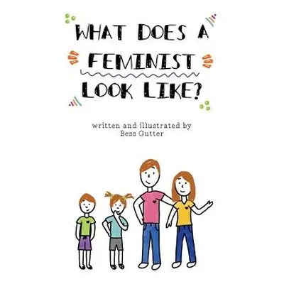 "What Does A Feminist Look Like?" - "" ("Gutter Bess")