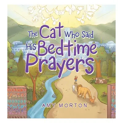 "The Cat Who Said His Bedtime Prayers" - "" ("Morton Amy")