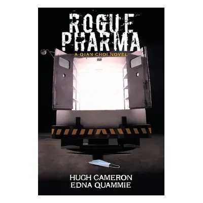 "Rogue Pharma: A Qian Choi Novel" - "" ("Cameron Hugh")