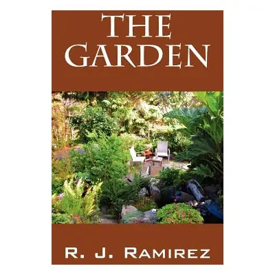 "The Garden" - "" ("Ramirez R. J.")