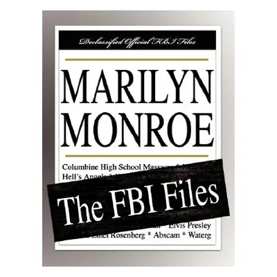 "Marilyn Monroe: The FBI Files" - "" ("Federal Bureau of Investigation")