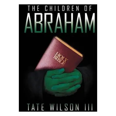 "The Children of Abraham" - "" ("Wilson Tate III")