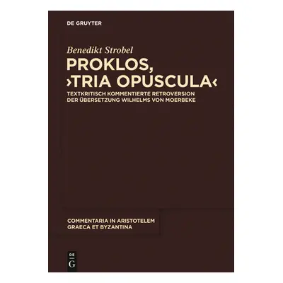 "Proklos, Tria opuscula""" - "" ("Strobel Benedikt")