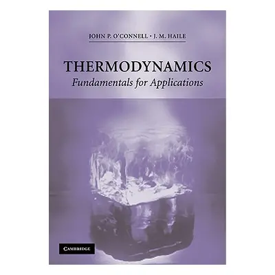 "Thermodynamics: Fundamentals for Applications" - "" ("O'Connell J. P.")