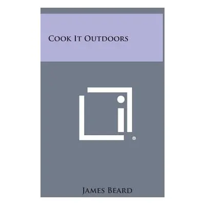 "Cook It Outdoors" - "" ("Beard James")