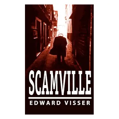 "Scamville" - "" ("Visser Edward")