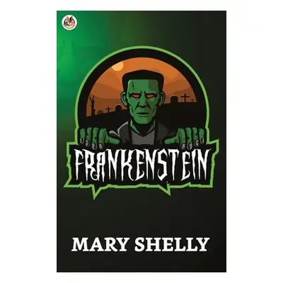 "Frankenstein" - "" ("Shelly Mary")