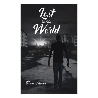 "Lost In My World" - "" ("McAdoo Terrance")