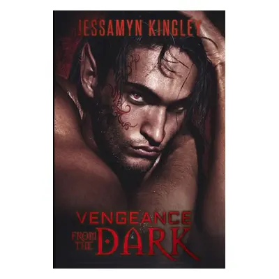 "Vengeance From The Dark" - "" ("Kingley Jessamyn")