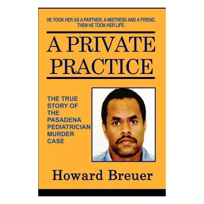 "A Private Practice" - "" ("Breuer Howard")